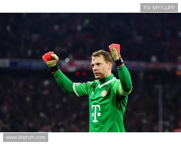 诺伊尔扑救方式解析：站位与出击时机展现门将技术新维度